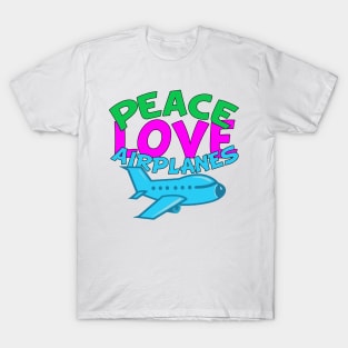 Peace Love Airplanes T-Shirt